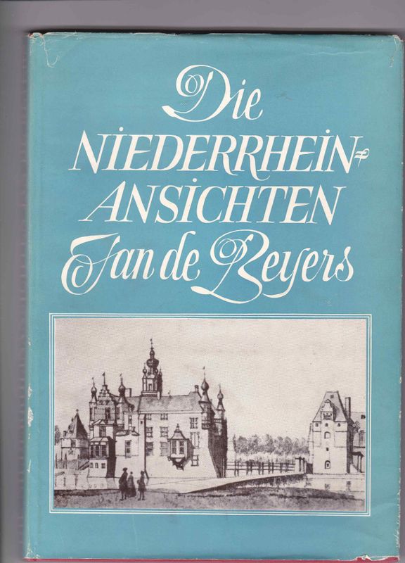 Die Niederrhein Ansichten Jan de Beyers