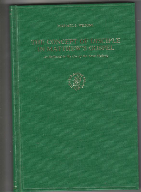 The Concept of Disciple in Matthew's Gospel