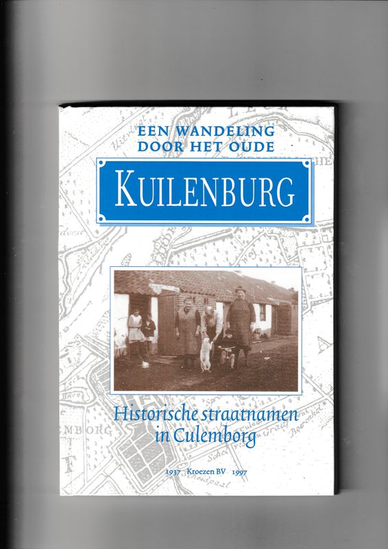 Een wandeling door het oude Kuilenburg
