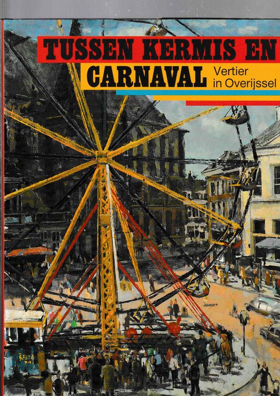 Tussen kermis en carnaval vertier in Overijssel