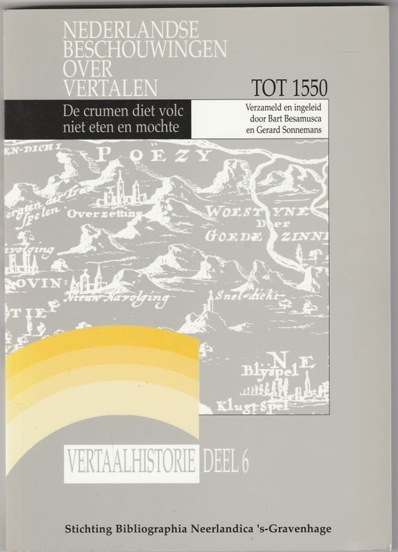 Nederlandse beschouwingen over vertalen tot 1550 De crumen diet volc niet eten en mochte