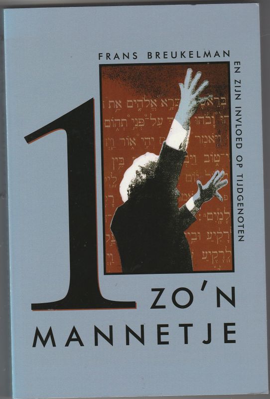 1 Zo'n mannetje Frans Breukelman en zijn invloed op tijdgenoten