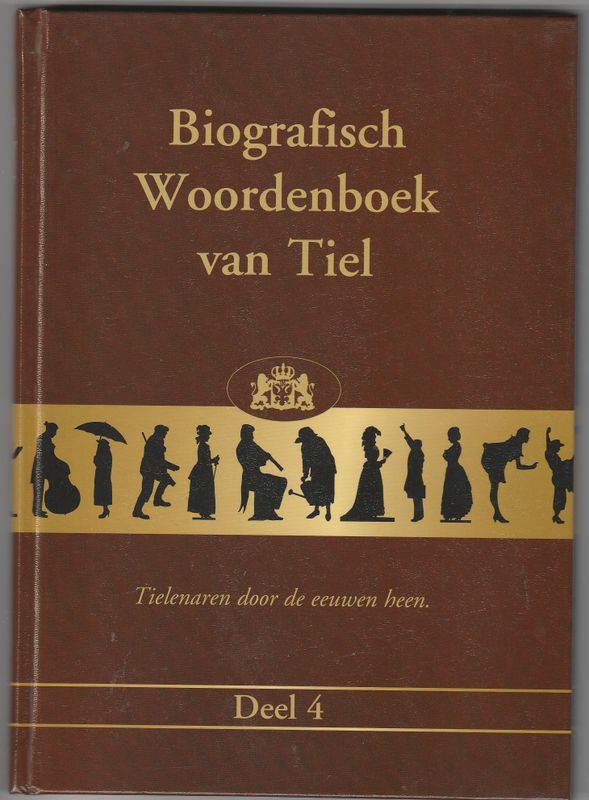 Biografisch Woordenboek van Tiel Deel 4
