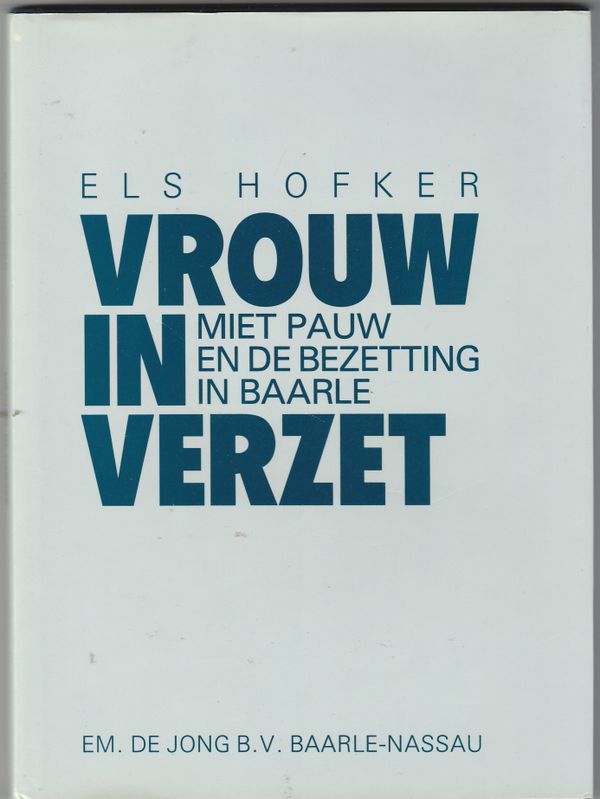 Vrouw in verzet Miet Pauw en de bezetting in Baarle