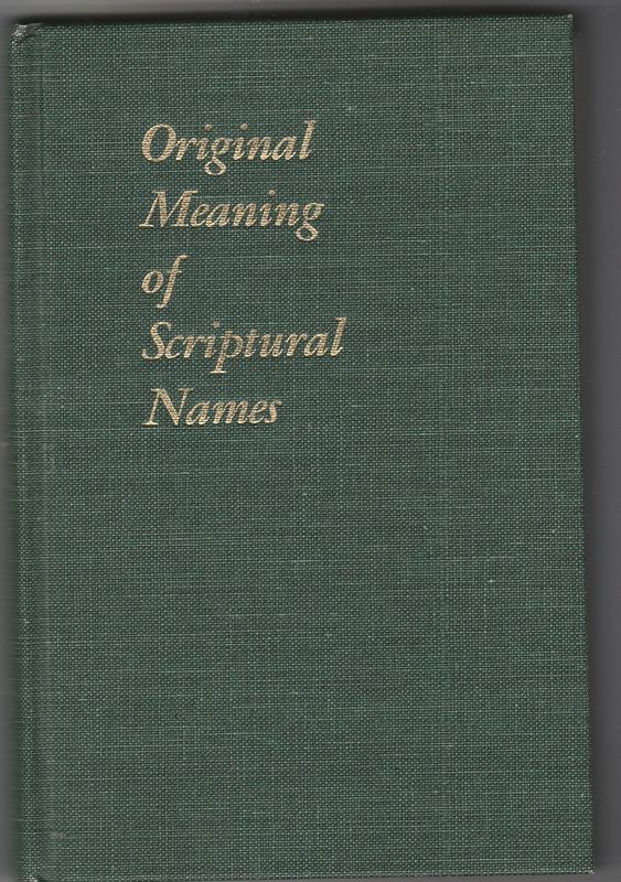 Original Meaning of Scriptural Names