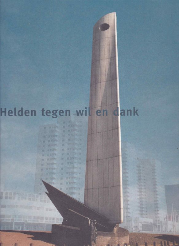 Helden tegen wil en dank