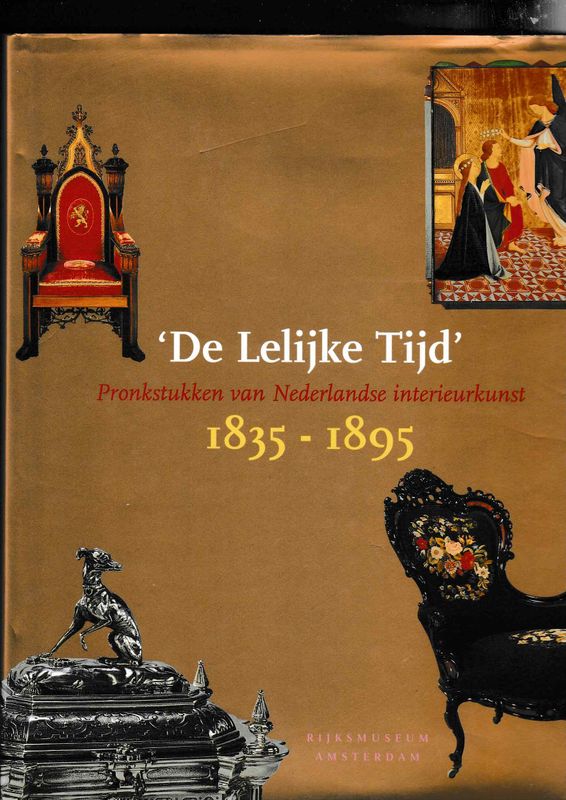 De Lelijke Tijd pronkstukken van Nederlandse interieurkunst