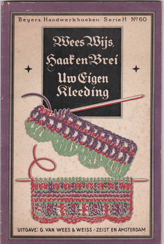 Wees Wijs Haak en Brei uw eigen kleeding