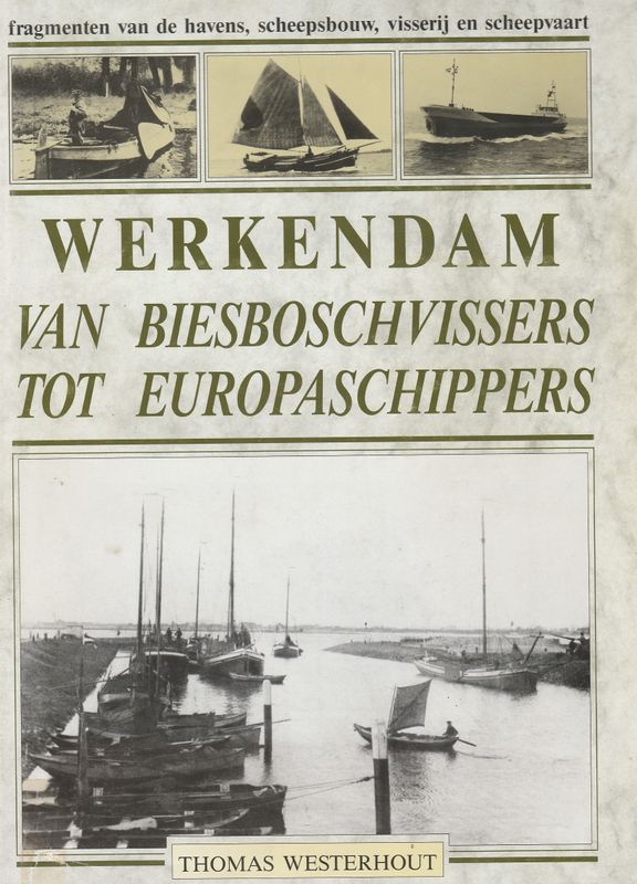 Werkendam van Biesboschvissers tot Europaschippers