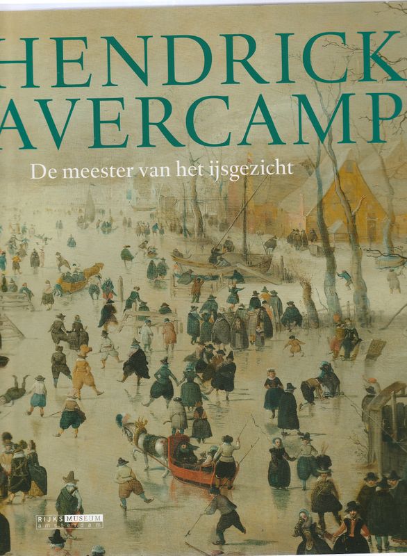 Hendrick Avercamp De meester van het ijsgezicht
