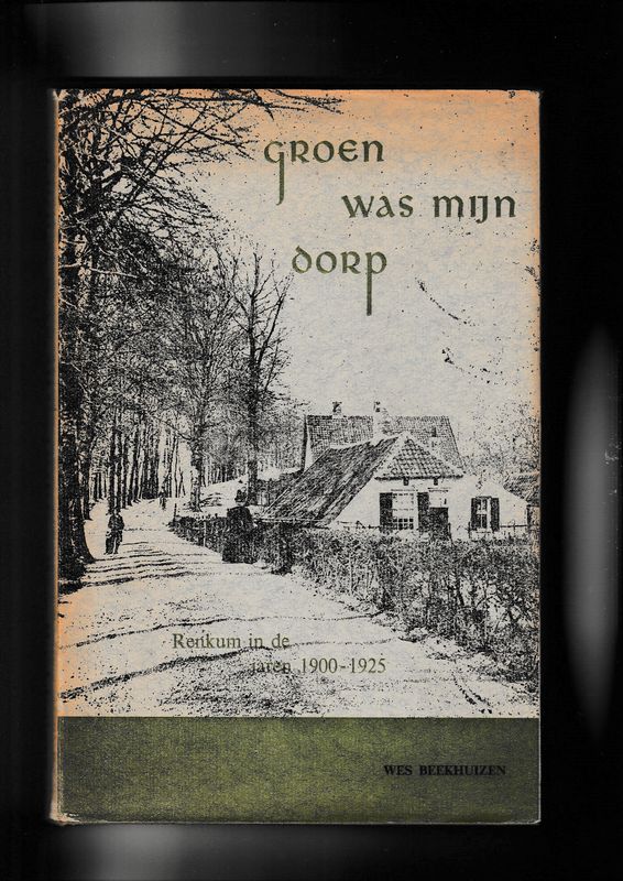 Groen was mijn dorp Renkum in de jaren 1900 1925