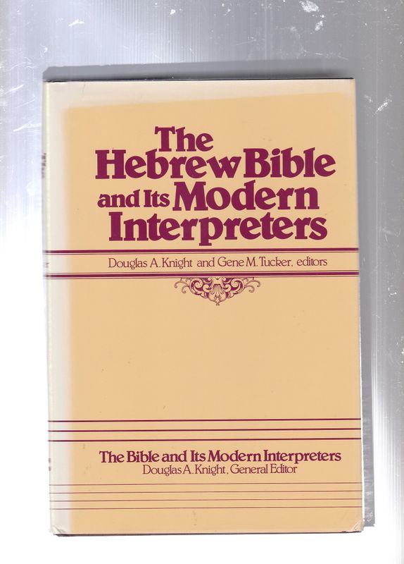 The Hebrew Bible and its Modern Interpreters