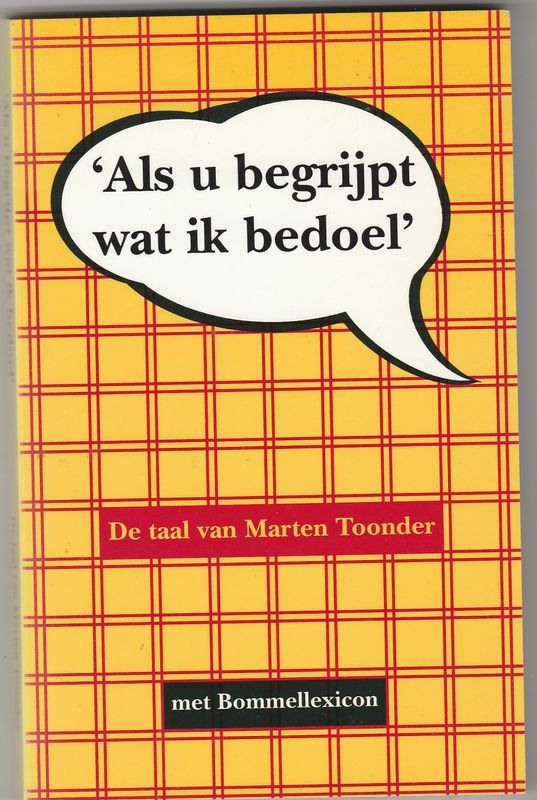 Als u begrijpt wat ik bedoel