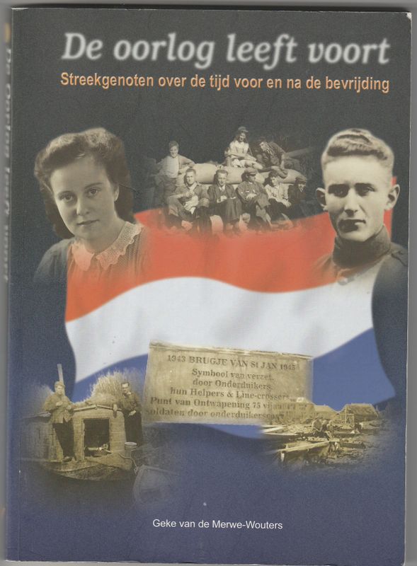 De oorlog leeft voort Land van Heusden en Altena