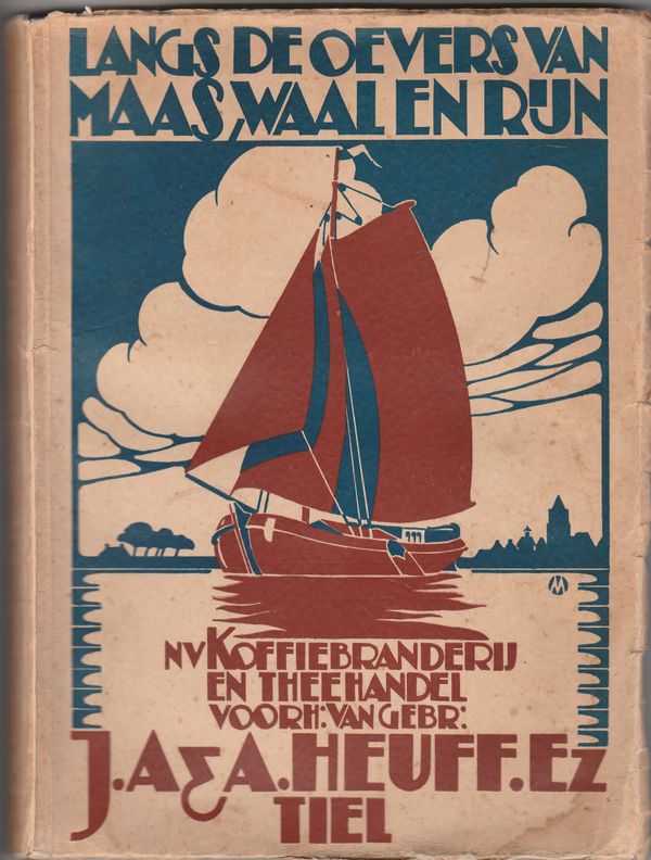 Langs de oevers van Maas Waal en Rijn Heuff Tiel