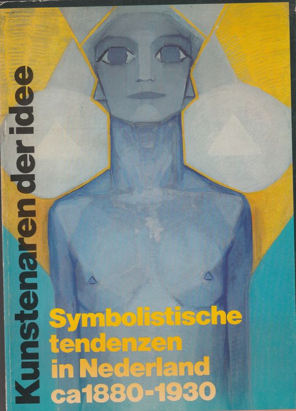 Symbolistische tendenzen in Nederland ca1880-1930