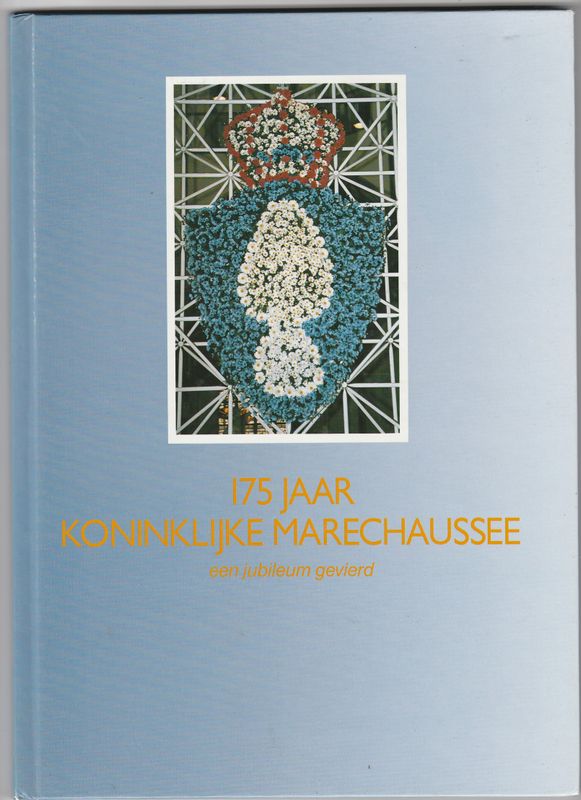 175 Jaar Koninklijke Marechaussee