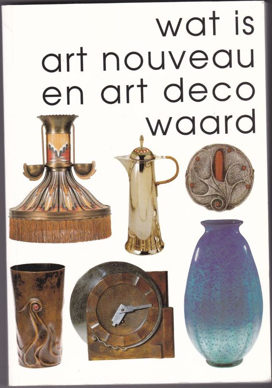 Wat is art nouveau en art deco waard deel 2